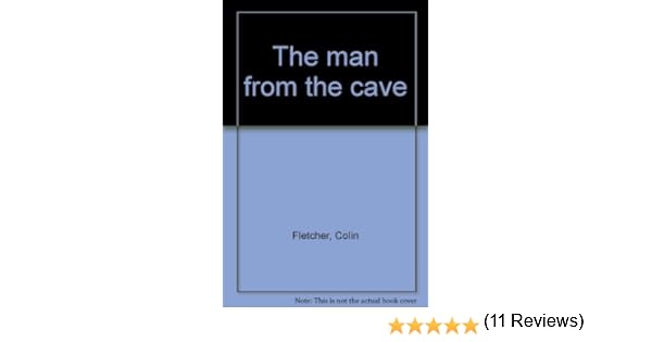 The Man Who Walked Through Time The Story of the First Trip Afoot Through the Grand Canyon